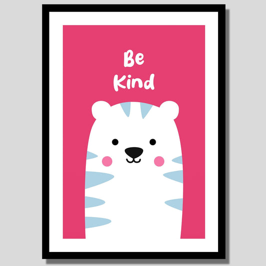 Cartoon Animal. Grafisk plakat for barnerommet. Hvit tiger på cerise bakgrunn. Tekst "Be kind". llustrasjon av plakat med hvit kant rundt i sort ramme.