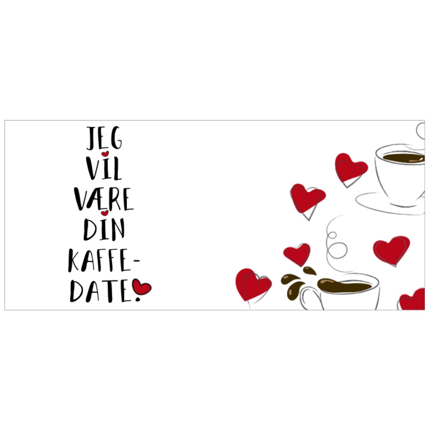 Trykkeillustrasjon av Jeg vil være din kaffedate-krus som er perfekt for romantiske kaffestunder med en spesiell person.