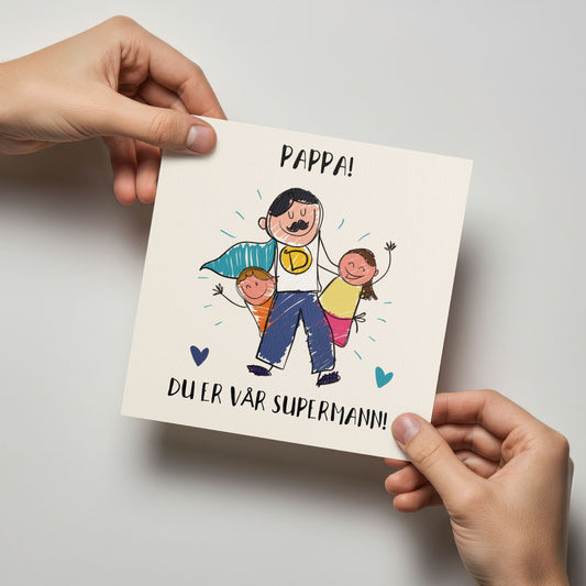 Et sprudlende kort som hyller pappa som familiens helt – sterk, morsom og alltid til stede.