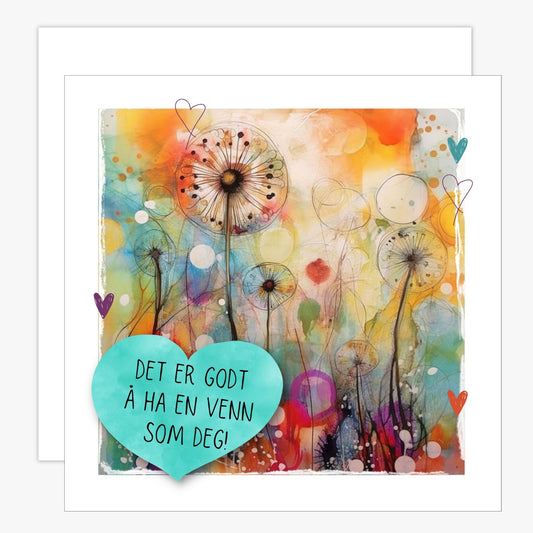 Kort med turkis hjerte med tekst "Det er godt ha en venn som deg" og bakgrunn i fargerik blomstereng. Konvolutt er inkludert.