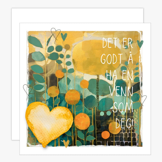 Kort med lys oransje hjerte og bakgrunn i fargerik blomstereng, og tekst "Det er godt å ha en venn som deg". Konvolutt er inkludert.