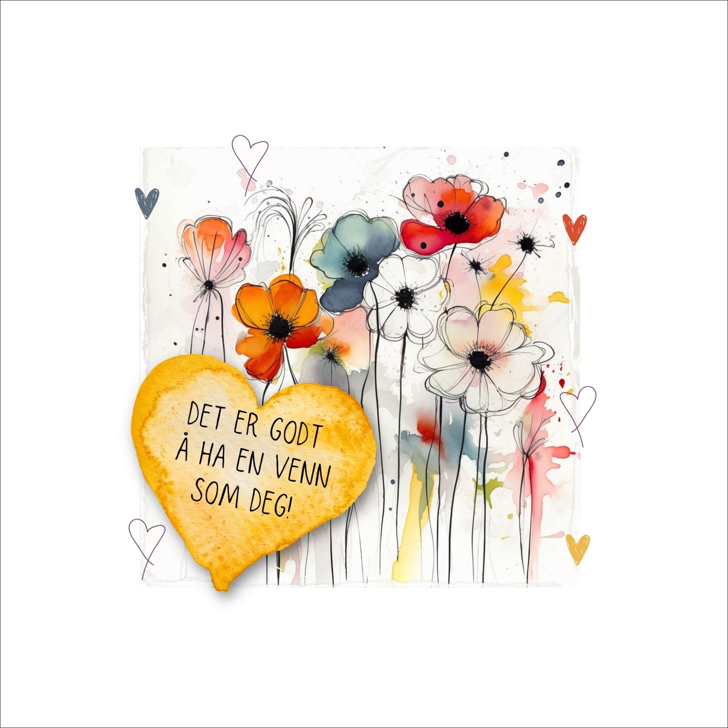 Plakat med lysegult hjerte og tekst "Det er godt å ha en venn som deg" - og et motiv med blomster i gul, rød, hvit, blå og oransje. Med hvit kant på 4 cm.
