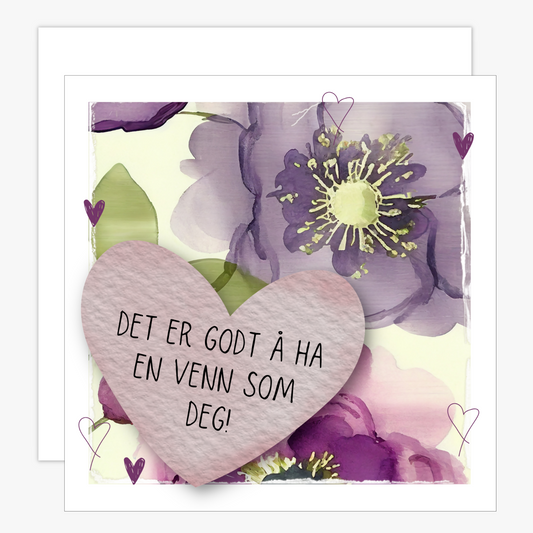 Kort med tekst "Det er godt ha en venn som deg" - med lilla blomster og grønne blader på beige bakgrunn. Konvolutt er inkludert.