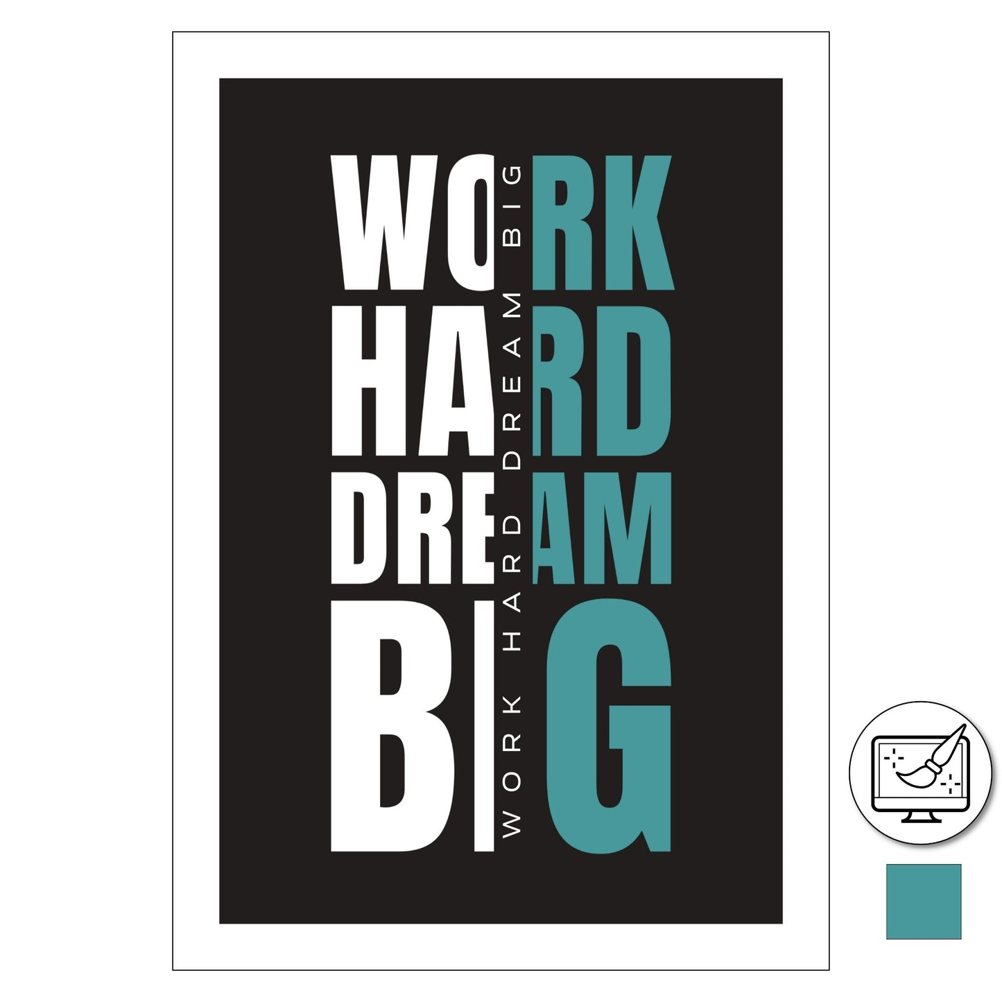 "Work hard dream big" - tekstplakat med hvit og grønn tekst, og sort bakgrunn. Tekst i grønn kan erstattes med eget fargevalg.