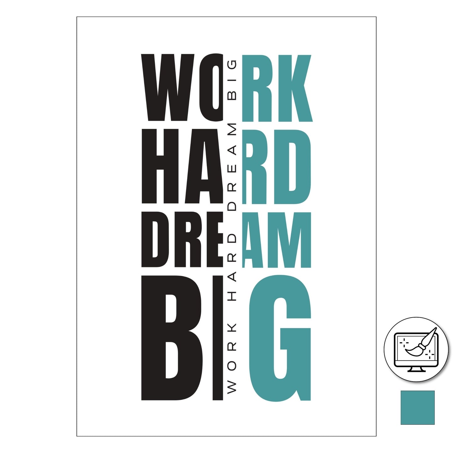 "Work hard dream big" - tekstplakat med sort og grønn tekst, og hvit bakgrunn.