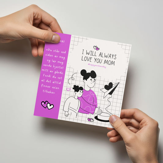 Person holder kort med illustrasjon og teksten “I will always love you mom”