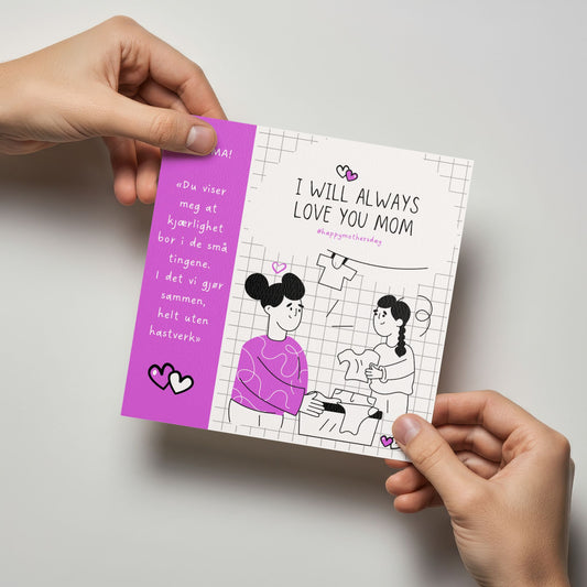 Person holder kort med illustrasjon og teksten “I will always love you mom”