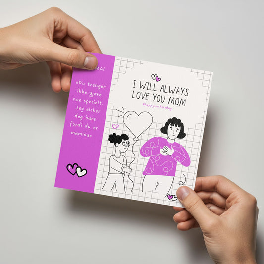 Person holder kort med illustrasjon og teksten “I will always love you mom”