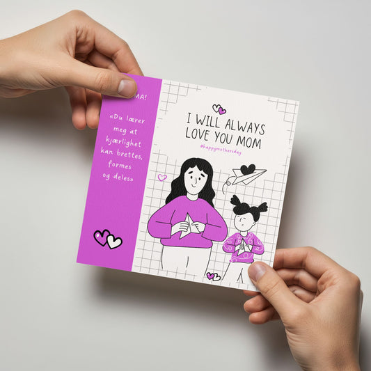 Person holder kort med illustrasjon og teksten “I will always love you mom”