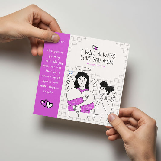 Person holder kort med illustrasjon og teksten “I will always love you mom”