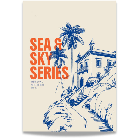 Coastal Whispers No23 – Plakat
Et hus omgitt av palmer og trapper med teksten Sea & Sky Series. Et motiv som formidler varme, utsikt og stille luksus. 