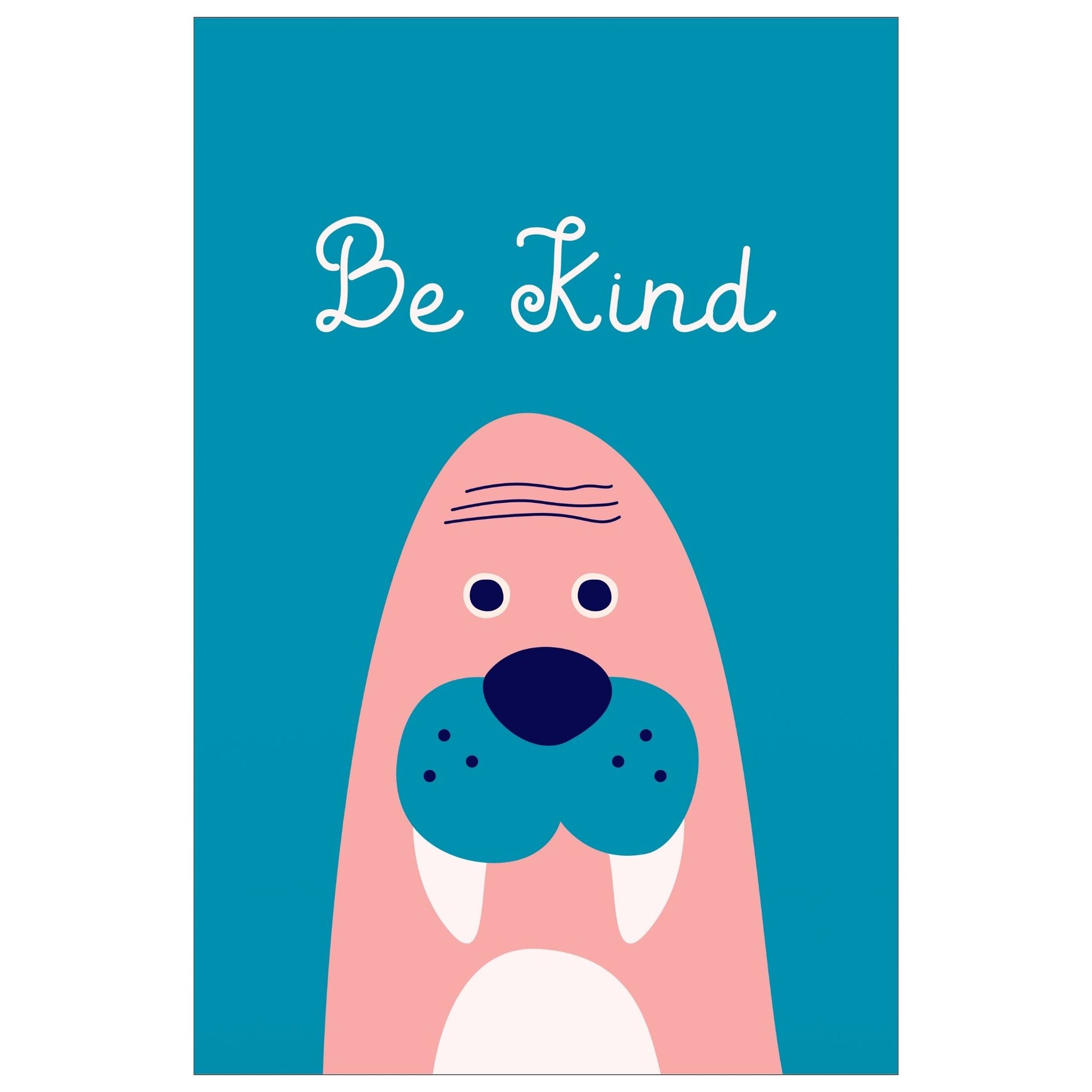 Cartoon Animal. Grafisk plakat for barnerommet. Rosa hvalross på turkisbakgrunn. Tekst på bilde "Be kind".