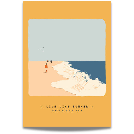 Coastline Dreams No38 – Plakat
Mennesker vandrer langs vannkanten mens bølgene slår inn. En varm plakat med teksten "Live like summer" – sommerlivet fanget i bevegelse.