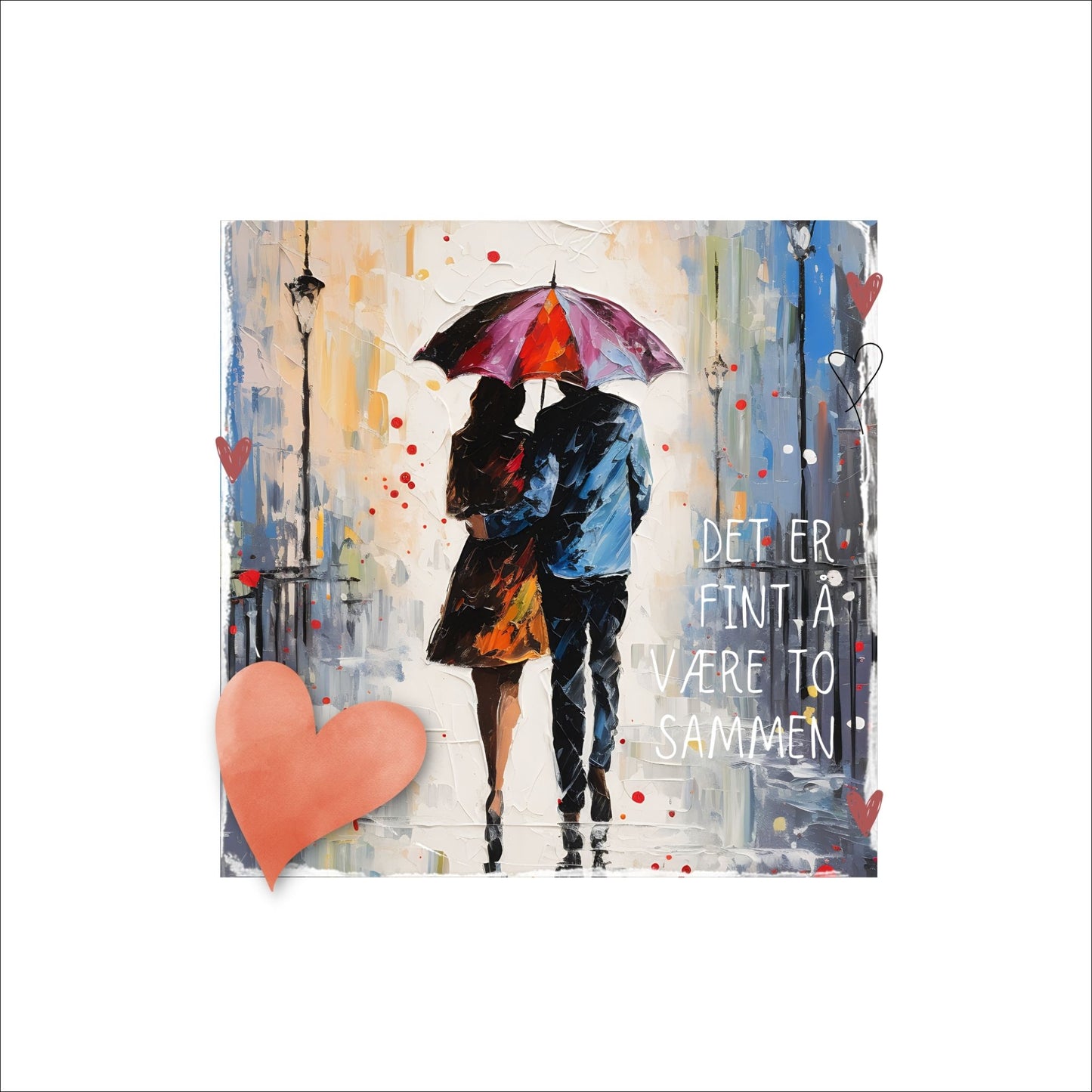 Plakat med rosa hjerte og tekst "Det er fint å være to sammen" - og et motiv med et kjærestepar som går under en rød paraply. Bildet har en hvit kant på 4 cm. 