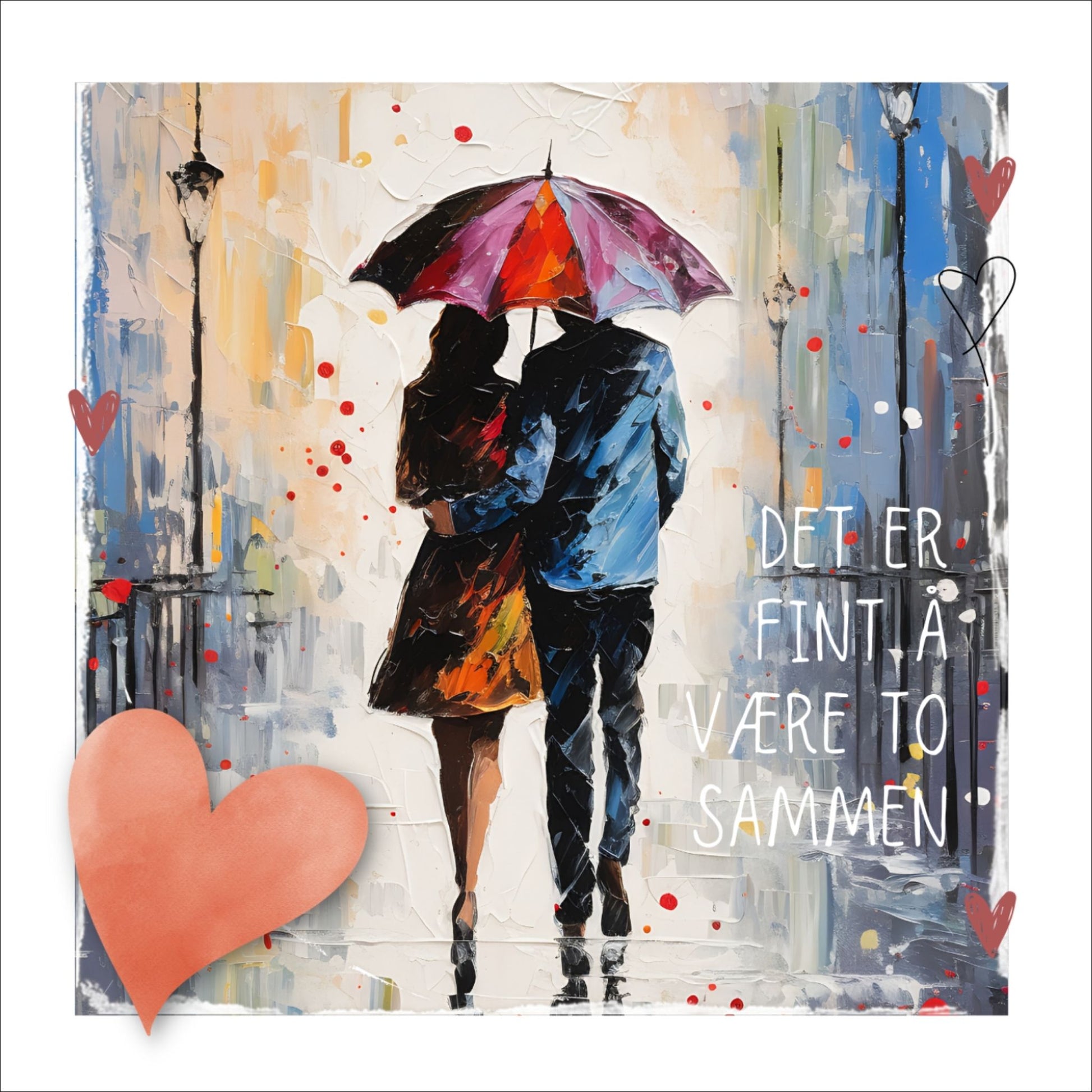 Plakat med rosa hjerte og tekst "Det er fint å være to sammen" - og et motiv med et kjærestepar som går under en rød paraply. Bildet har en hvit kant på 1,5 cm. 
