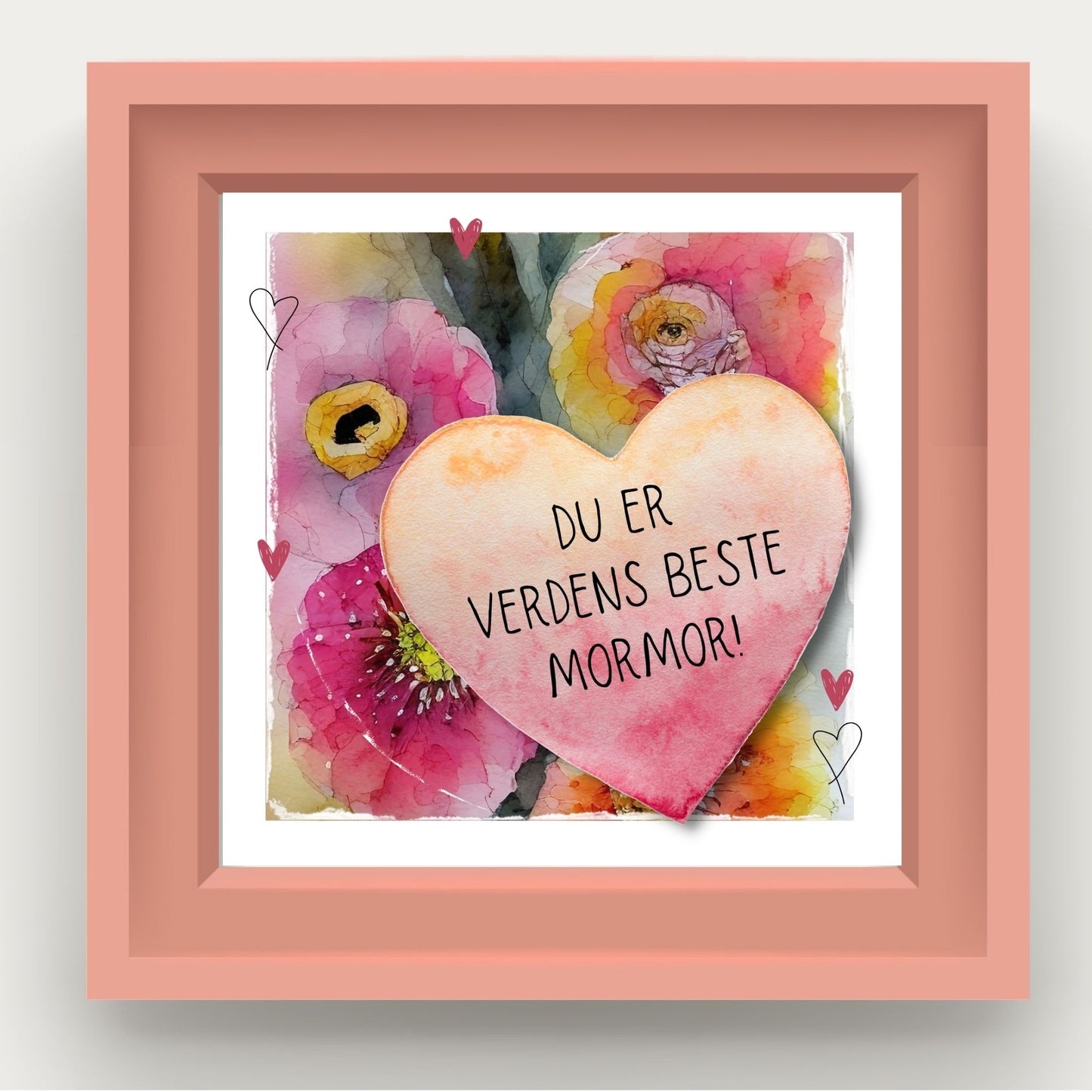 Grafisk plakat med et rosa hjerte påført tekst "Du er verdens beste mormor". Bagrunn i cerise og guloransje blomster. Illustrasjon viser plakat i rosa ramme.
