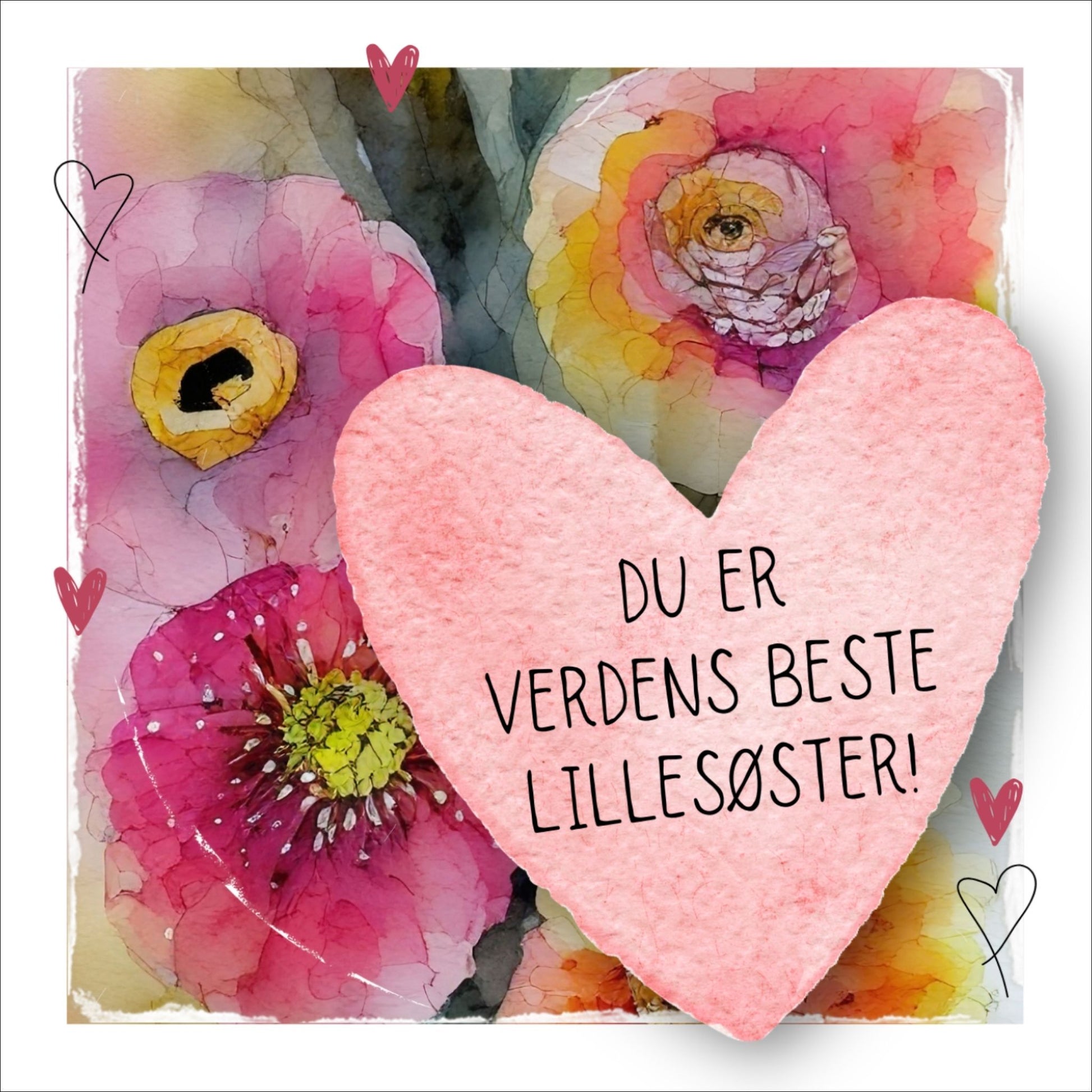 Grafisk plakat med et rosa hjerte påført tekst "Du er verdens beste lillesøster". Bagrunn i cerise og guloransje blomster. Kortet har en hvit kant rundt på 1,5 cm.