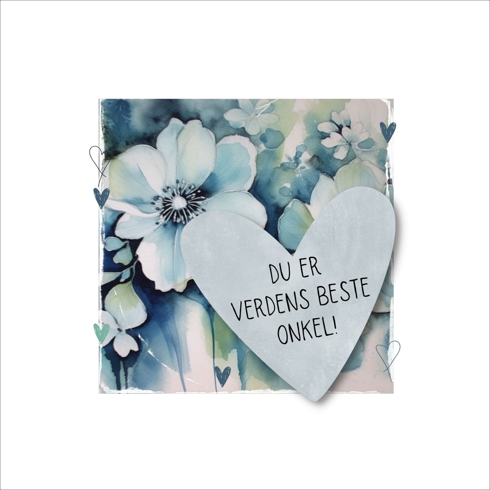 Grafisk plakat med et lyseblått hjerte påført tekst "Du er verdens beste onkel!". Bagrunn med blomster i blåtoner. Kortet har en hvit kant rundt på 4 cm.