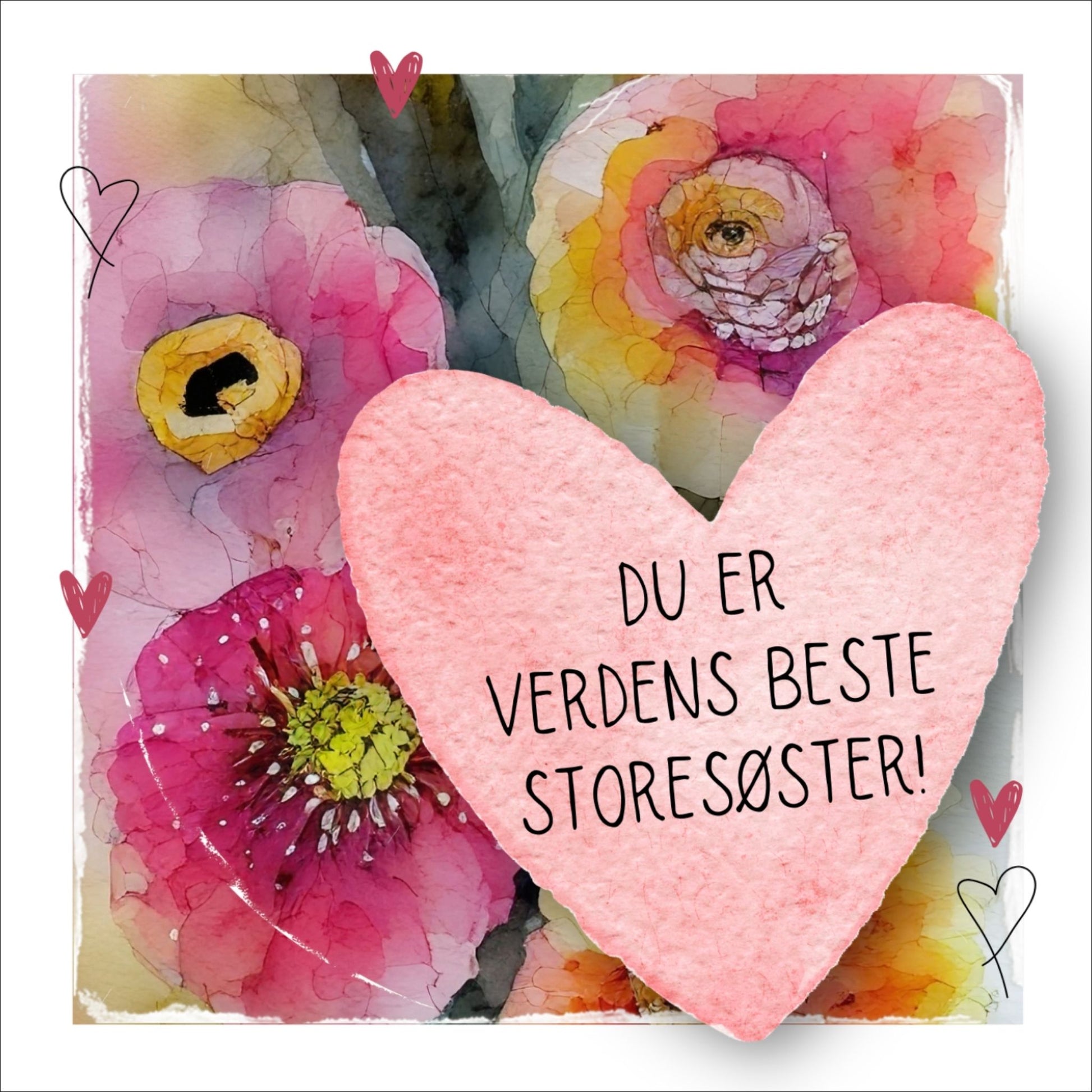 Grafisk plakat med et rosa hjerte påført tekst "Du er verdens beste storesøster". Bagrunn i cerise og guloransje blomster. Kortet har en hvit kant rundt på 1,5 cm.