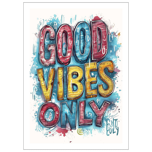 Grafisk illustrasjon med teksten "Good Vibes Only" i store, fete bokstaver i rødt, gult og blått mot en blå bakgrunn.