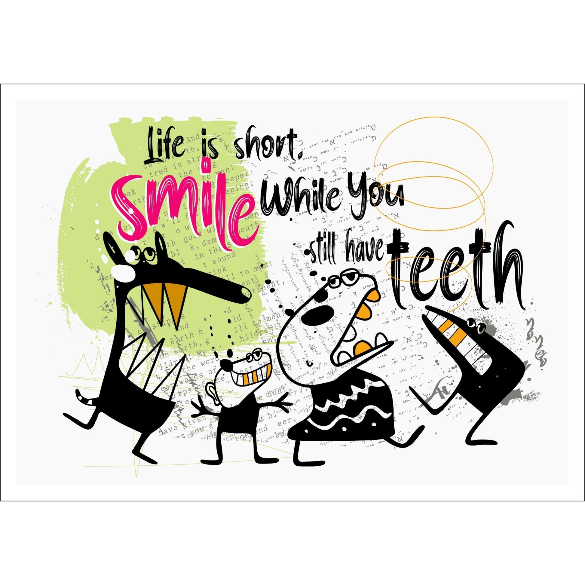 Legg til et unikt og humoristisk preg i hjemmet ditt med vår "Life is short, smile while you still have teeth" plakat og lerret.