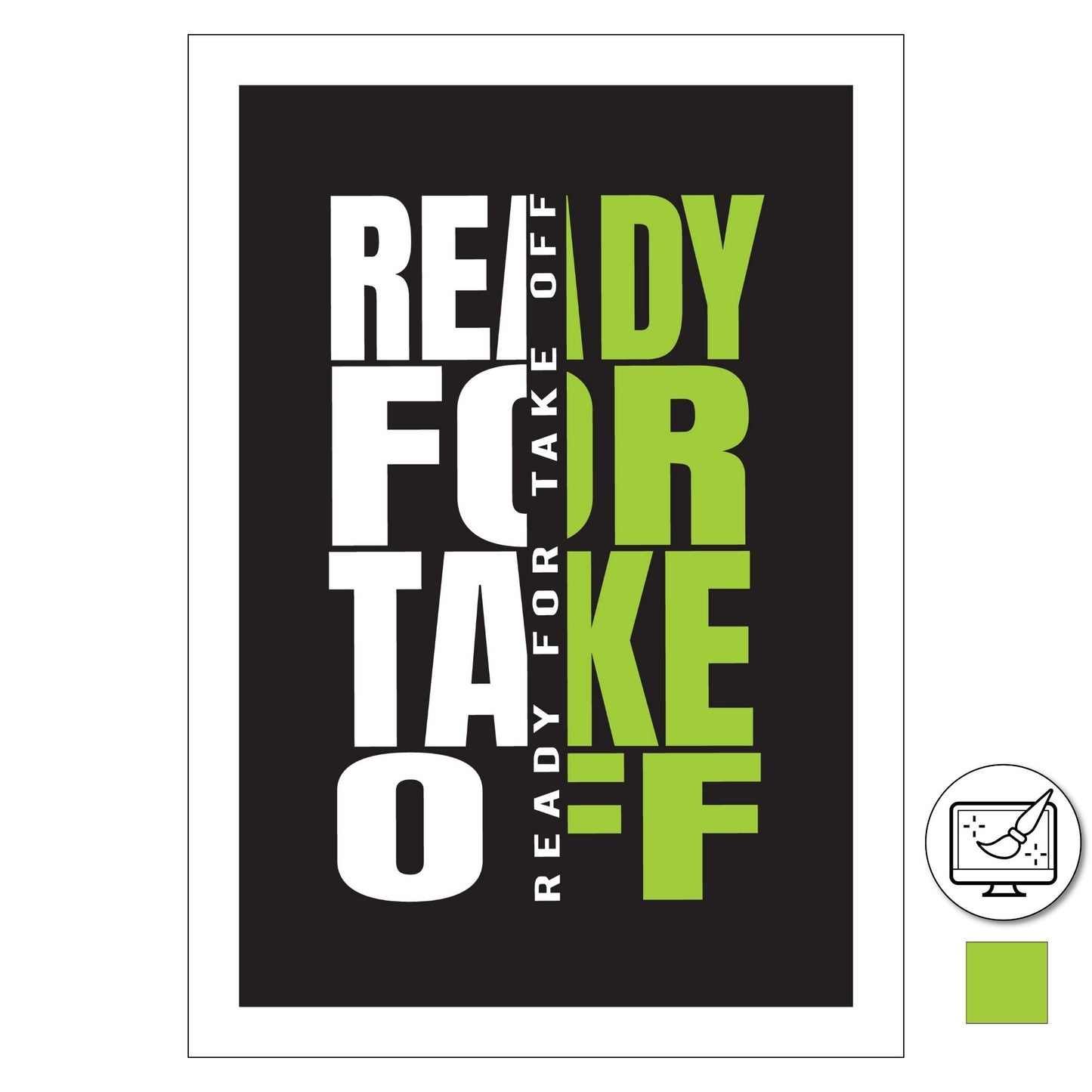 "Ready for takeoff" - tekstplakat med hvit og lime tekst, og sort bakgrunn. Tekst i lime kan erstattes med eget fargevalg.