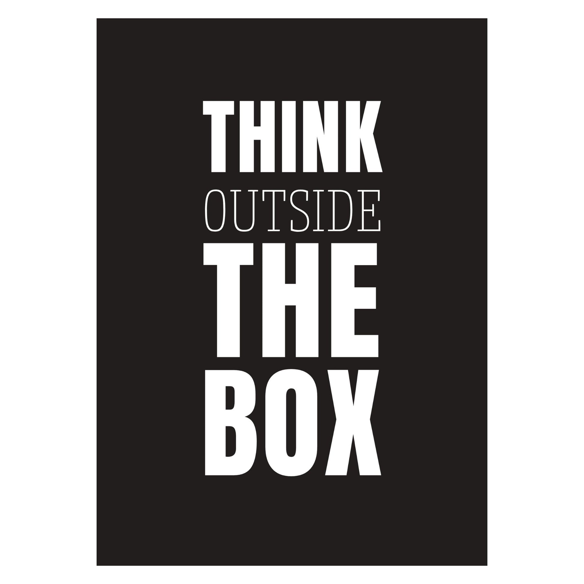 Grafisk plakat med hvit skrift på sort bakgrunn. Tekst på plakat "Think outside the box" 