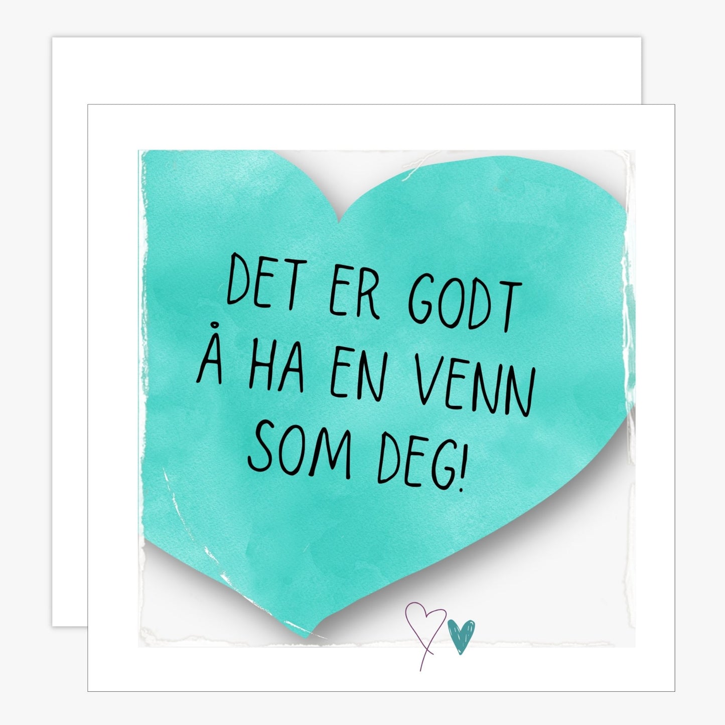 Kort med turkis hjerte med tekst "Det er godt  ha en venn som deg".  Konvolutt er inkludert.