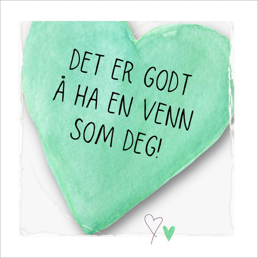 Kort med lysegrønt hjerte med tekst "Det er godt å ha en venn som deg".  Konvolutt er inkludert.