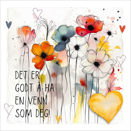 Plakat med lysegult hjerte og tekst "Det er godt å ha en venn som deg" - og et motiv med blomster i gul, rød, hvit, blå og oransje. Med hvit kant på 1,5 cm. 