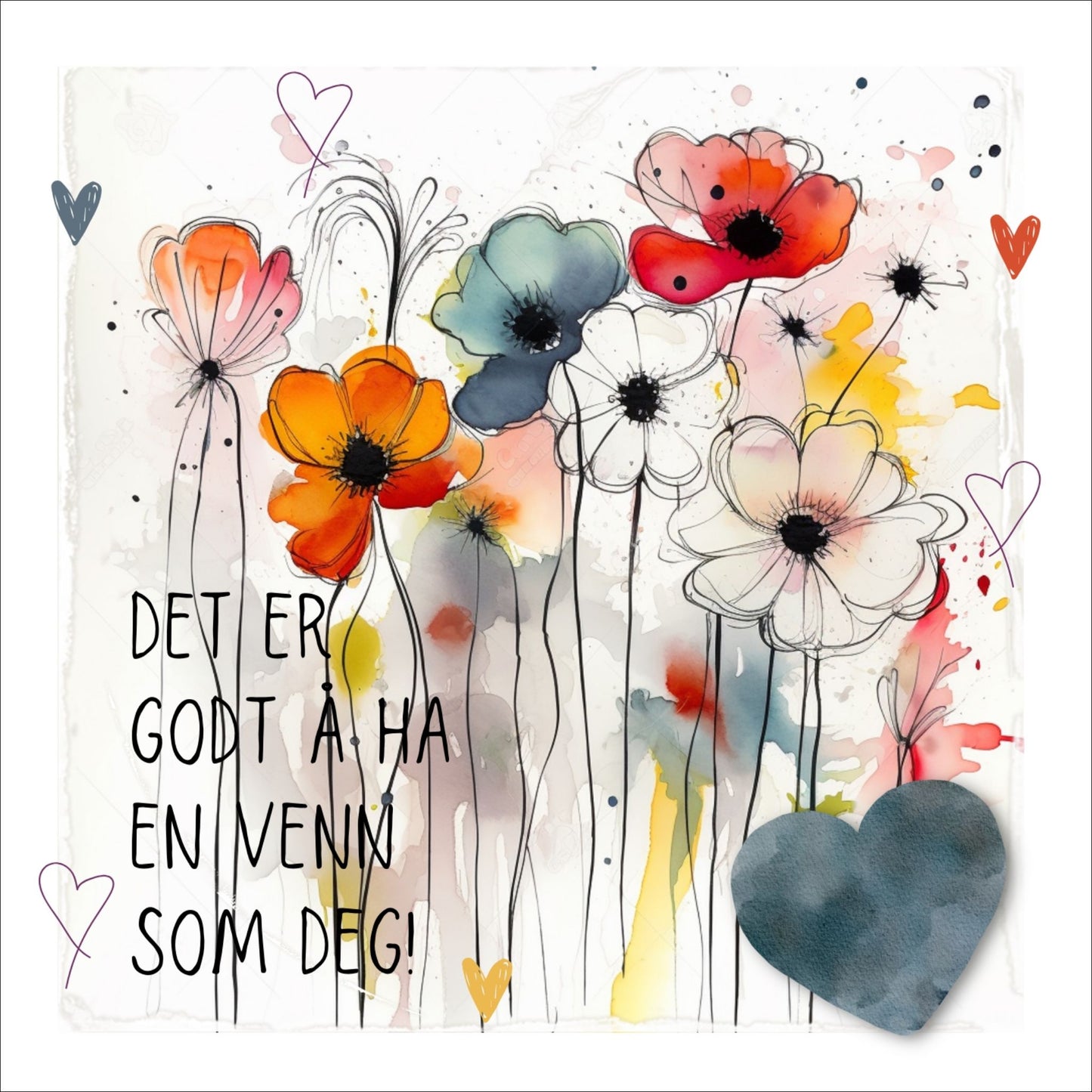Plakat med lysegult hjerte og tekst "Det er godt å ha en venn som deg" - og et motiv med blomster i gul, rød, hvit, blå og oransje. Med hvit kant på 1,5 cm. 