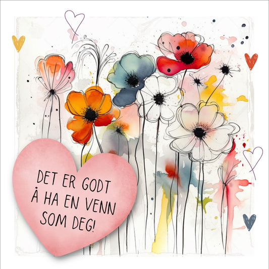 Plakat med rosa hjerte og tekst "Det er godt å ha en venn som deg" - og et motiv med blomster i gul, rød, hvit, blå og oransje. Med hvit kant på 1,5 cm. 