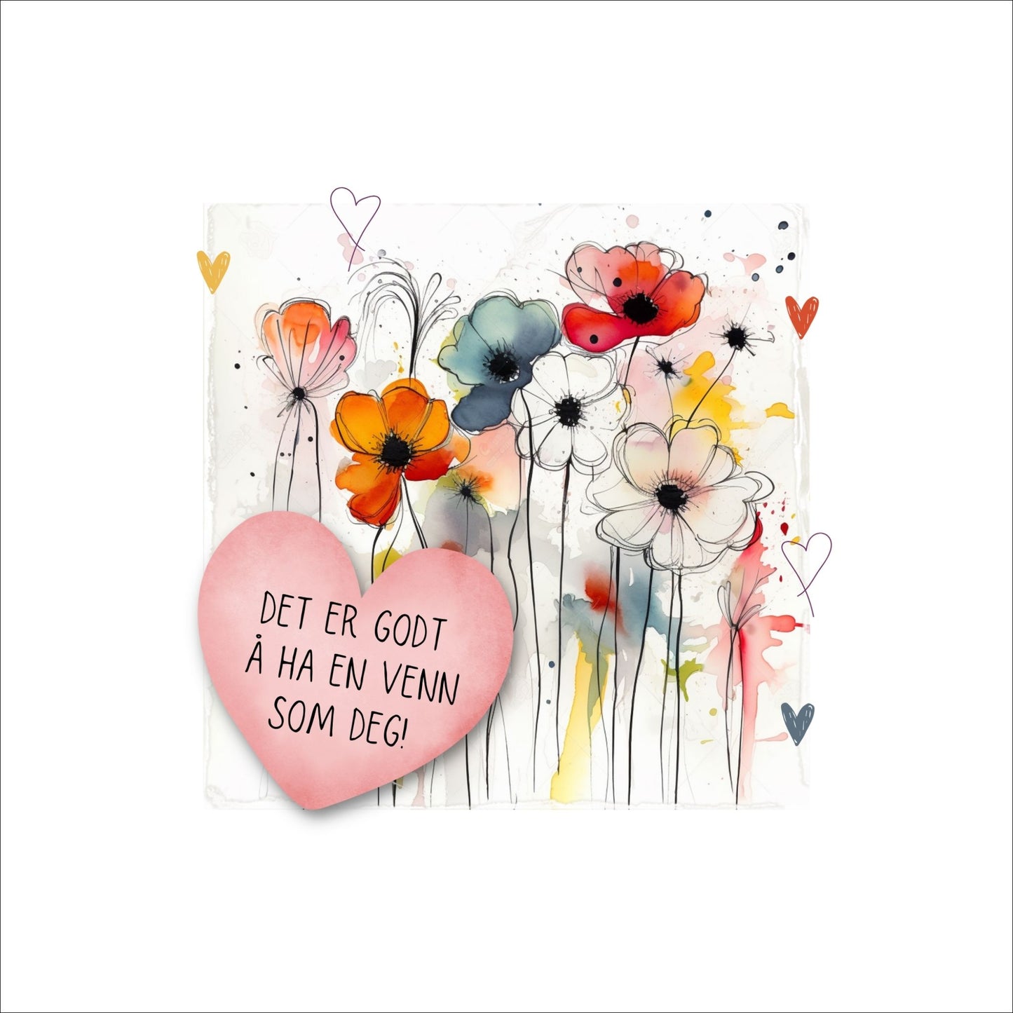 Plakat med rosa hjerte og tekst "Det er godt å ha en venn som deg" - og et motiv med blomster i gul, rød, hvit, blå og oransje. Med hvit kant på 4 cm. 