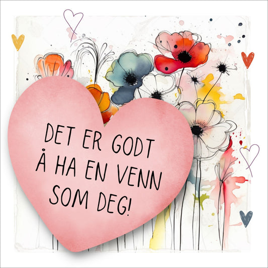 Kort med rosa hjerte med tekst "Det er godt å ha en venn som deg" og bakgrunn med fargerik blomstereng. Konvolutt er inkludert.