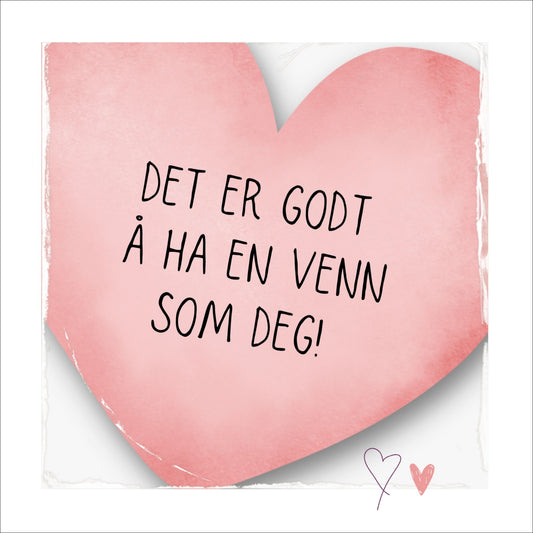 Kort med rosa hjerte med tekst "Det er godt å ha en venn som deg".  Konvolutt er inkludert.