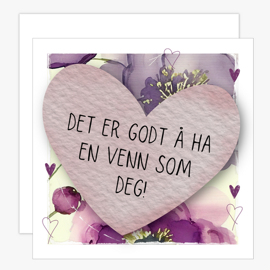 Kort med tekst "Det er godt  ha en venn som deg" - med lilla blomster og grønne blader på beige bakgrunn.  Konvolutt er inkludert.