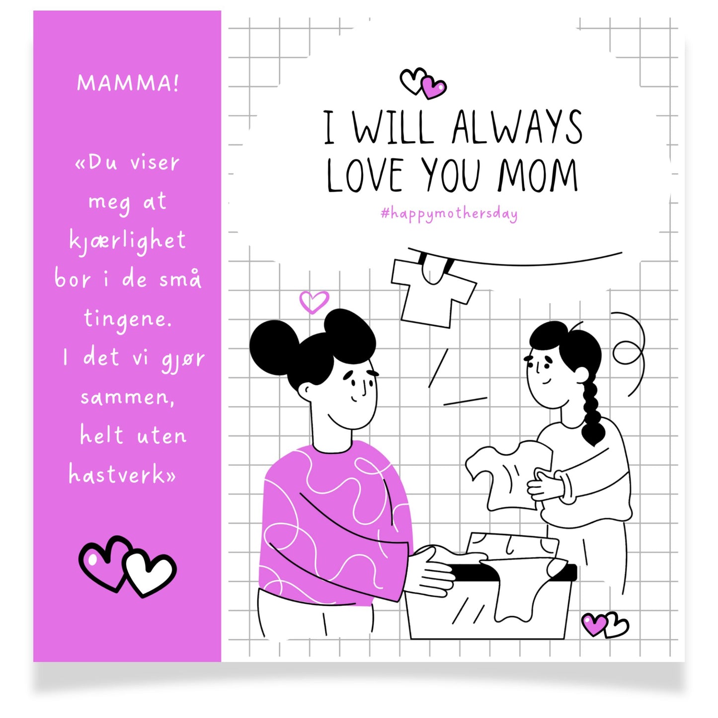 Kort med illustrasjon og tekst – I will always love you mom