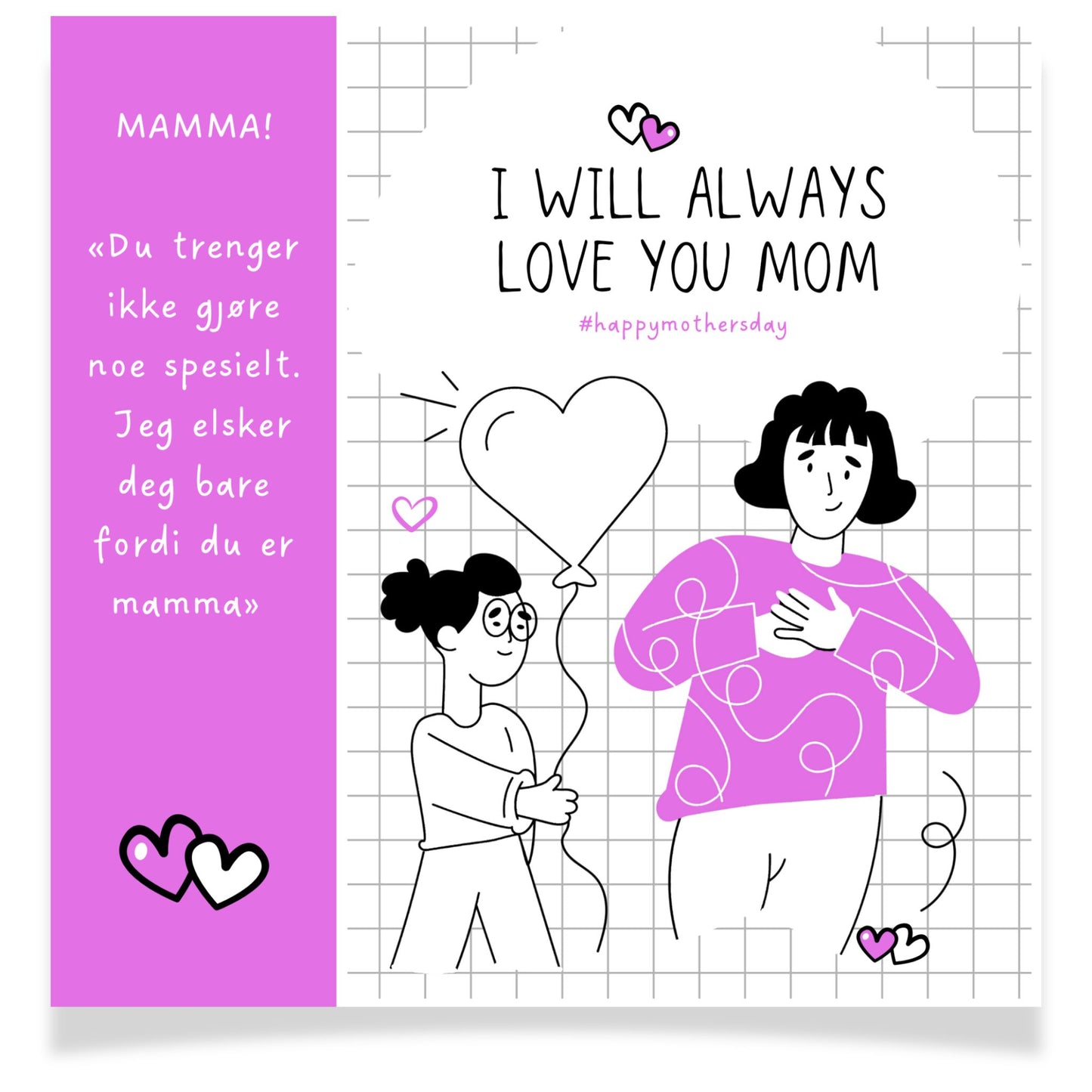 Kort med illustrasjon og tekst – I will always love you mom