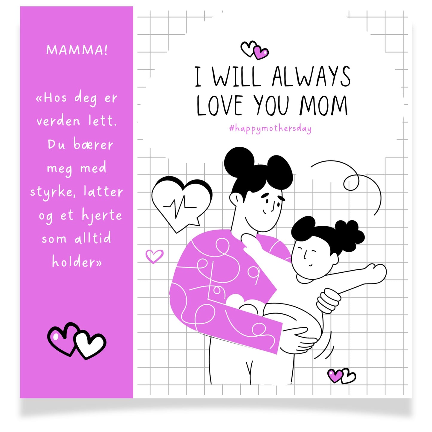 Kort med illustrasjon og tekst – I will always love you mom