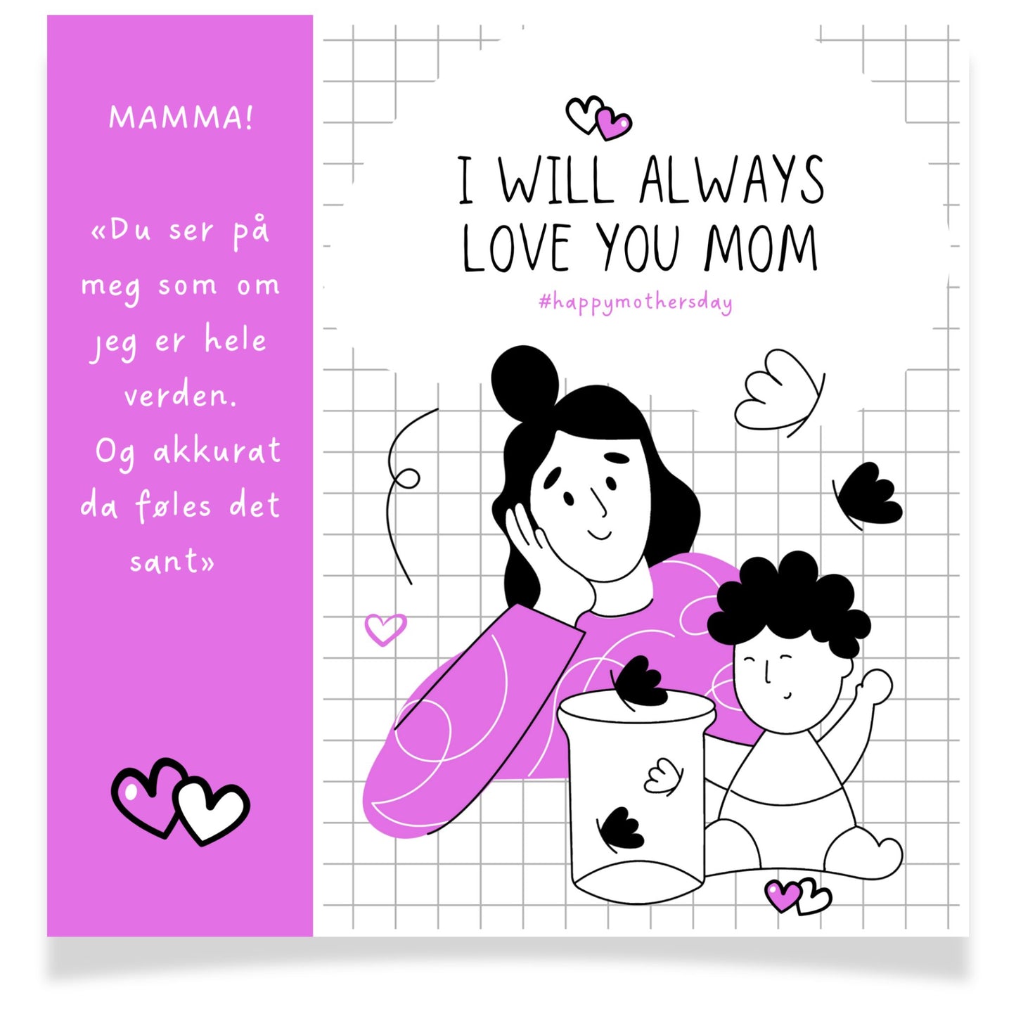 Kort med illustrasjon og tekst – I will always love you mom