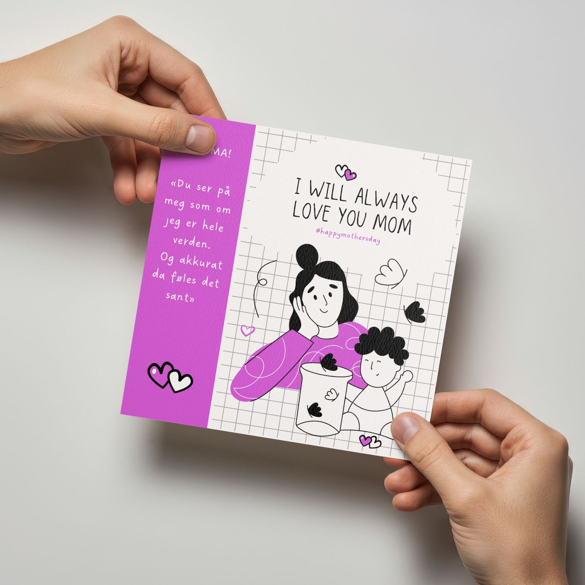 Person holder kort med illustrasjon og teksten “I will always love you mom”