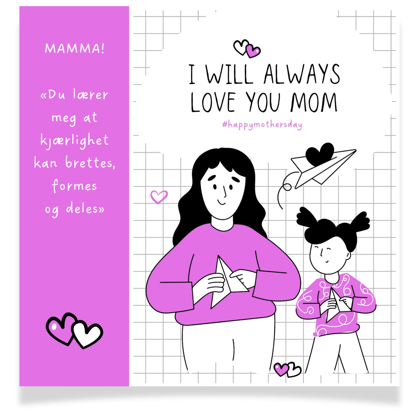 Kort med illustrasjon og tekst – I will always love you mom