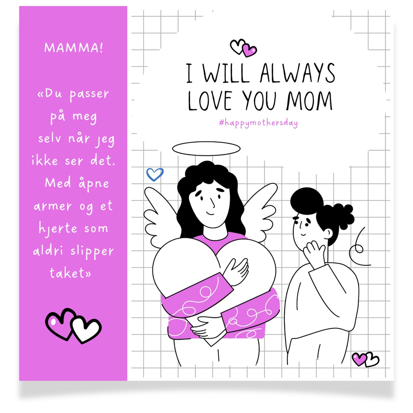 Kort med illustrasjon og tekst – I will always love you mom
