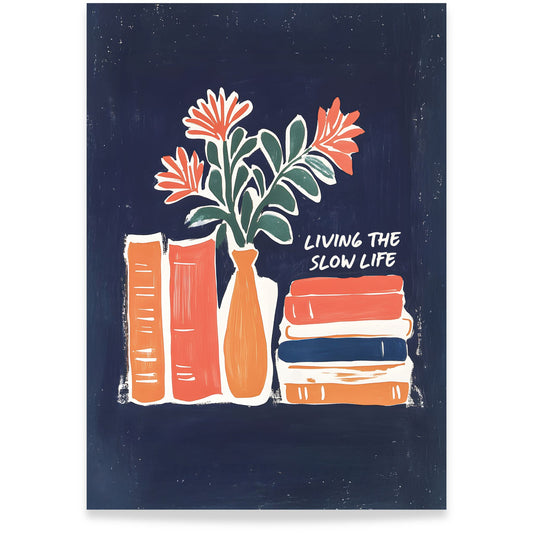 Slow Living Stories kunstplakat med bøker, blomster og teksten Living the Slow Life